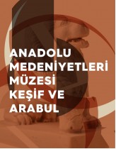 Anadolu Medeniyetleri Müzesi Keşif ...