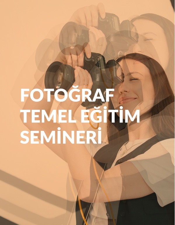 Fotoğraf Temel Eğitim Semineri