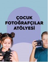 Çocuk Fotoğrafçılar Atölyesi