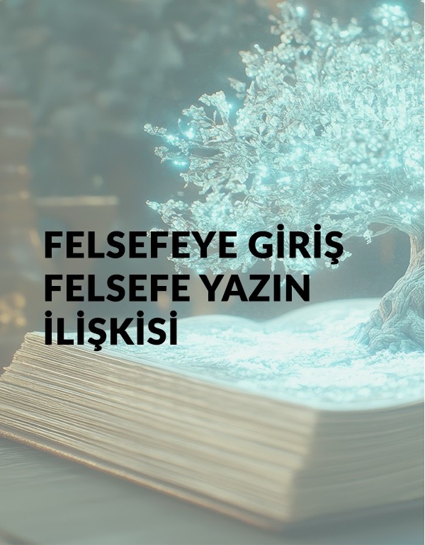 Felsefeye Giriş - Felsefe Yazın İlişkisi 